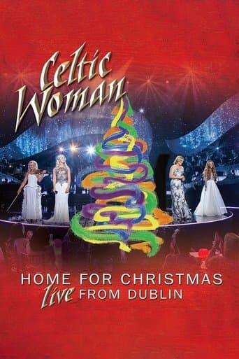 Movie poster for Celtic Woman: Home for Christmas, Live from Dublin