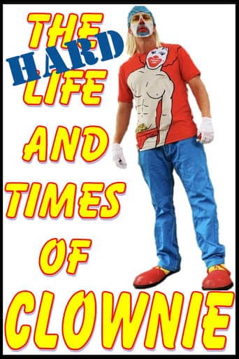 Movie poster for The HARD Life and Times of Clownie Vol.1