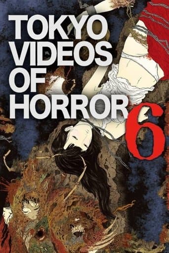 Movie poster for Tokyo Videos of Horror 6