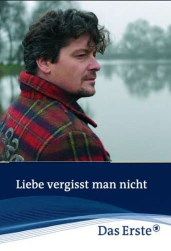 Movie poster for Liebe vergisst man nicht