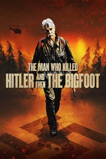 Movie poster for The Man Who Killed Hitler and Then the Bigfoot