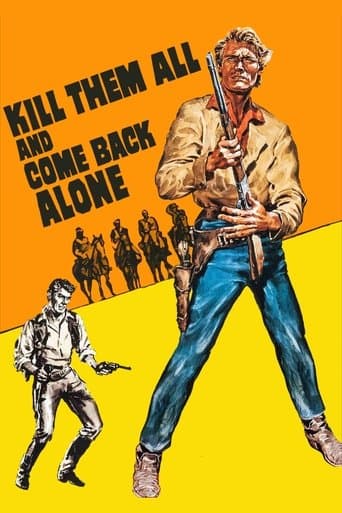 Movie poster for Kill Them All and Come Back Alone