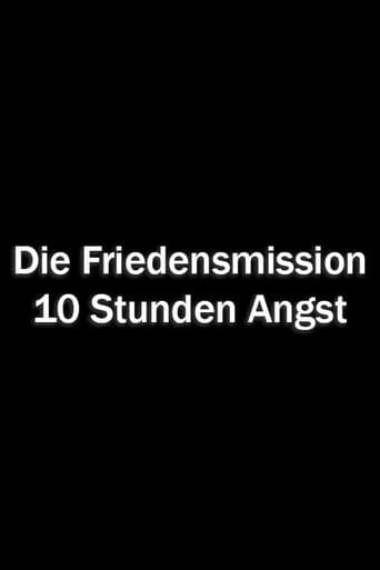 Movie poster for Die Friendensmission – 10 Stunden Angst