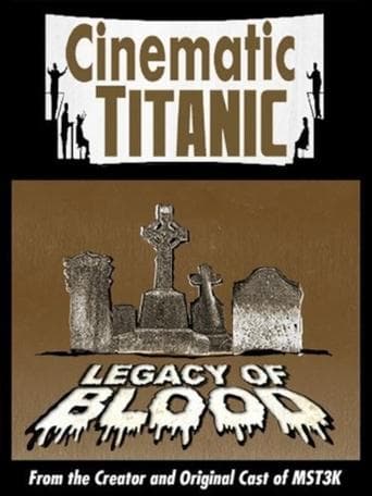 Movie poster for Cinematic Titanic: Legacy of Blood
