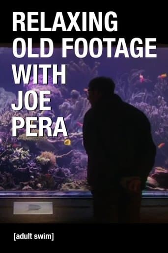 Movie poster for Relaxing Old Footage With Joe Pera