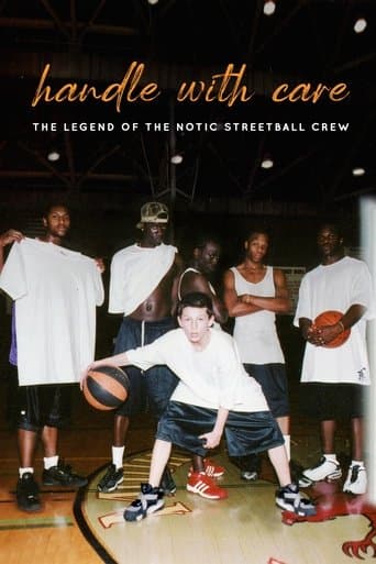 Movie poster for Handle with Care: The Legend of the Notic Streetball Crew