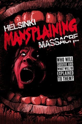 Movie poster for Helsinki Mansplaining Massacre
