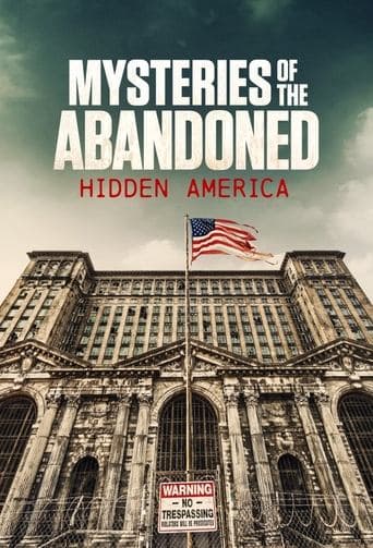 Movie poster for Mysteries of the Abandoned: Hidden America