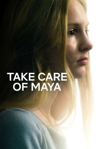 Movie poster for Take Care of Maya