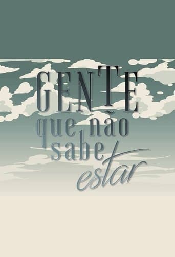 Movie poster for Gente Que Não Sabe Estar