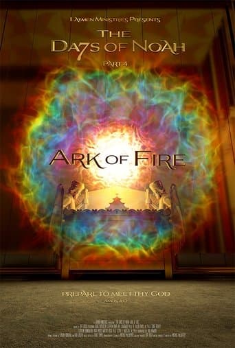 Movie poster for The Days of Noah Part 4: Ark of Fire