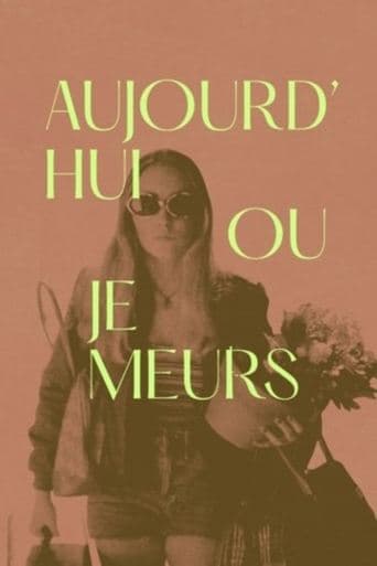 Movie poster for Aujourd'hui ou je meurs