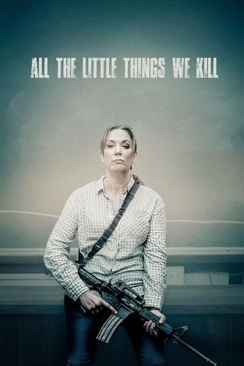 Movie poster for All the Little Things We Kill