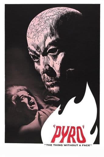 Movie poster for Pyro... The Thing Without a Face