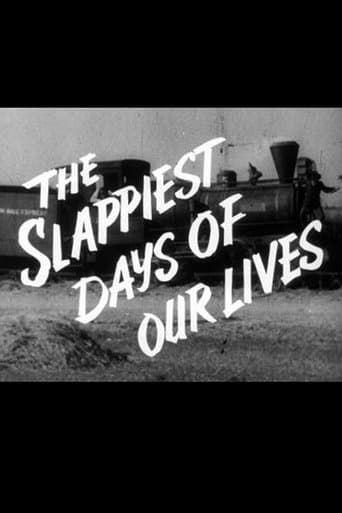 Movie poster for The Slappiest Days of Our Lives