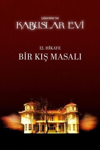 Movie poster for Kabuslar Evi: Bir Kış Masalı