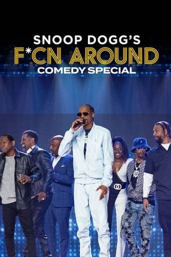 Movie poster for Snoop Dogg's F*cn Around Comedy Special