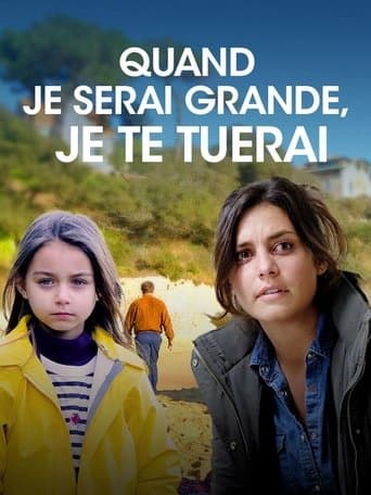 Movie poster for Quand je serai grande, je te tuerai
