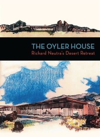 Movie poster for The Oyler House: Richard Neutra's Desert Retreat