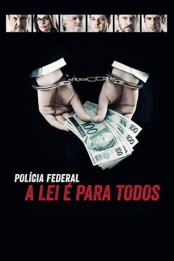 Movie poster for Polícia Federal: A Lei é Para Todos - Os Bastidores da Operação Lava Jato