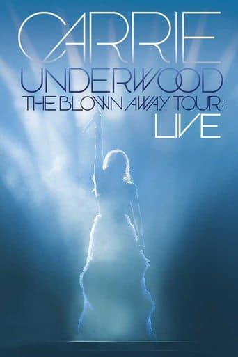 Movie poster for Carrie Underwood: The Blown Away Tour Live