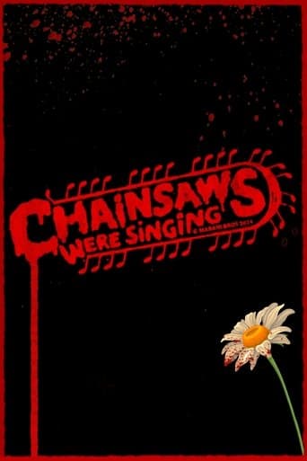 Movie poster for Chainsaws Were Singing
