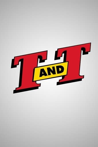 Movie poster for T and T