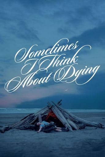 Movie poster for Sometimes I Think About Dying