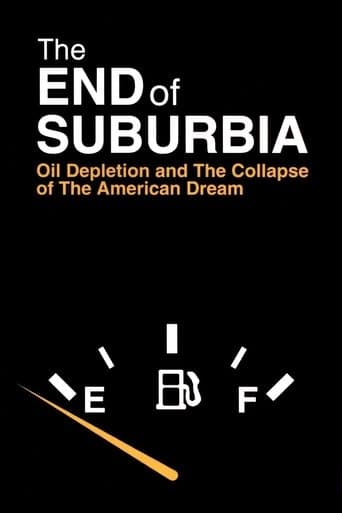 Movie poster for The End of Suburbia: Oil Depletion and the Collapse of the American Dream