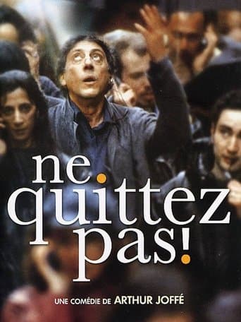 Movie poster for Ne quittez pas !
