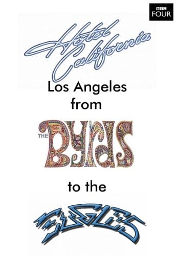 Movie poster for Hotel California: LA from The Byrds to The Eagles