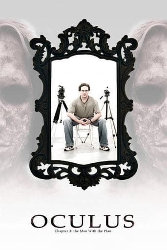 Movie poster for Oculus: Chapter 3 - The Man with the Plan