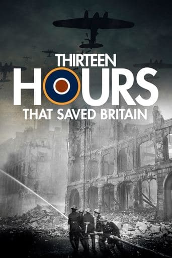 Movie poster for 13 Hours That Saved Britain