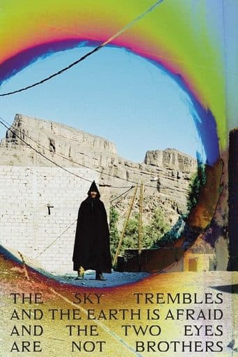Movie poster for The Sky Trembles and the Earth Is Afraid and the Two Eyes Are Not Brothers
