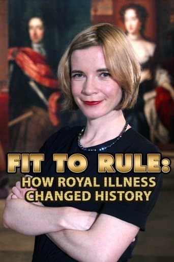 Movie poster for Fit to Rule: How Royal Illness Changed History