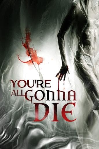 Movie poster for You're All Gonna Die