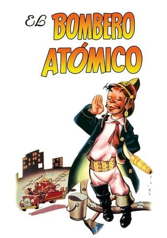Movie poster for El bombero atómico