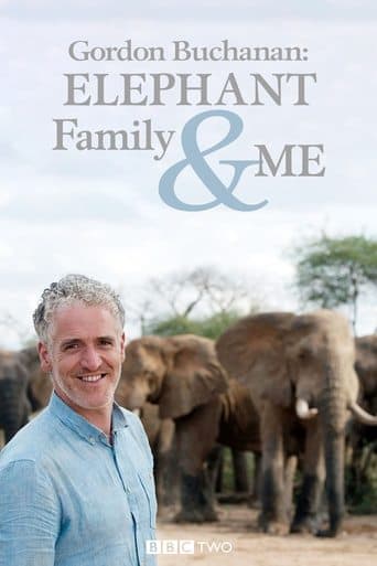 Movie poster for Gordon Buchanan: Elephant Family & Me