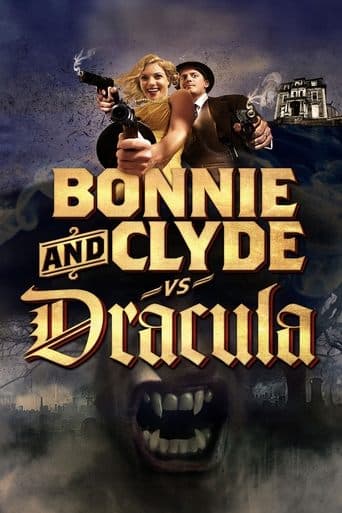 Movie poster for Bonnie & Clyde vs. Dracula