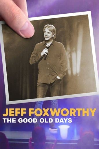 Movie poster for Jeff Foxworthy: The Good Old Days