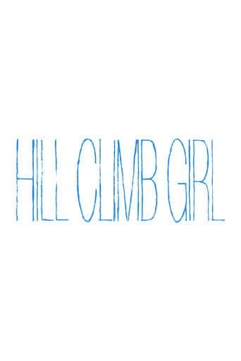 Movie poster for Hill Climb Girl