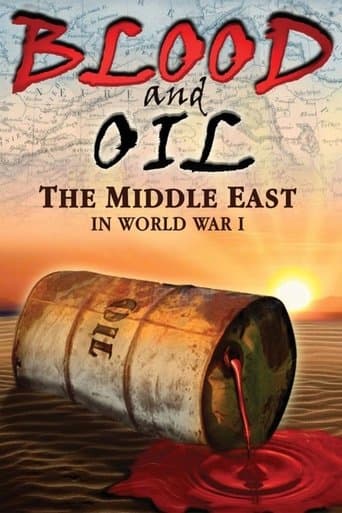 Movie poster for Blood and Oil: The Middle East in World War I