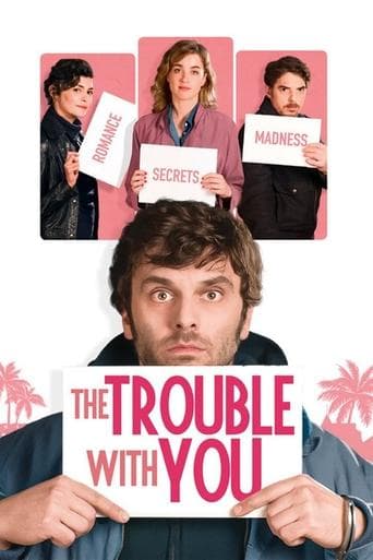 Movie poster for The Trouble with You