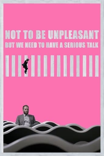 Movie poster for Not to Be Unpleasant But We Need To Have a Serious Talk