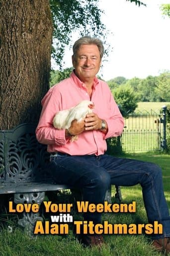 Movie poster for Love Your Weekend with Alan Titchmarsh