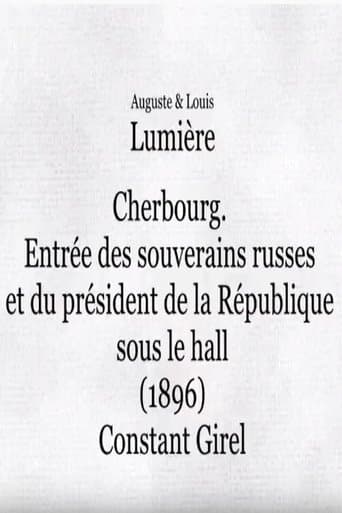Movie poster for Cherbourg: Entrée des souverains russes et du président de la République sous le hall