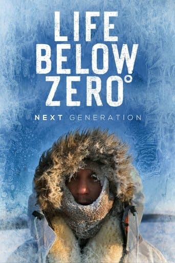 Movie poster for Life Below Zero: Next Generation