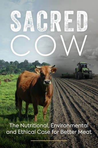 Movie poster for Sacred Cow: The Nutritional, Environmental and Ethical Case for Better Meat