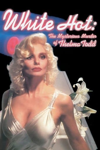 Movie poster for White Hot: The Mysterious Murder of Thelma Todd