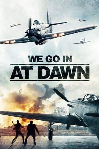 Movie poster for We Go in at Dawn